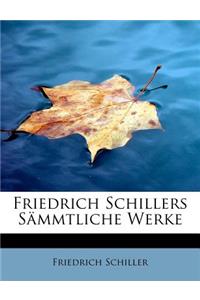 Friedrich Schillers S Mmtliche Werke