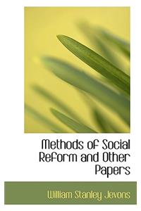 Methods of Social Reform and Other Papers