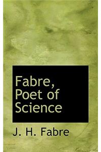 Fabre, Poet of Science