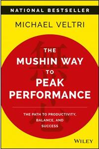 The Mushin Way to Peak Performance
