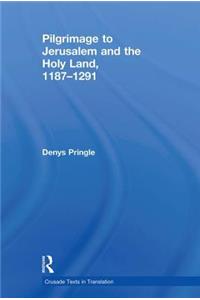Pilgrimage to Jerusalem and the Holy Land, 1187–1291