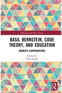 Basil Bernstein, Code Theory, and Education