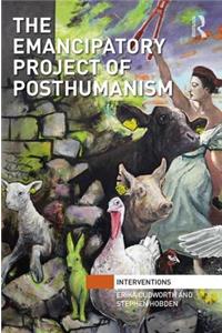 Emancipatory Project of Posthumanism