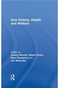 Oral History, Health and Welfare