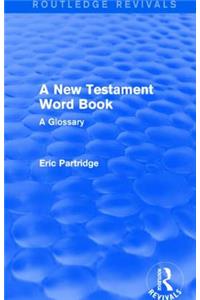 A New Testament Word Book