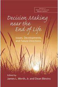 Decision Making near the End of Life