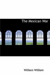 The Mexican War