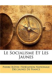 Le Socialisme Et Les Jaunes