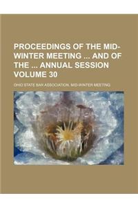Proceedings of the Mid-Winter Meeting and of the Annual Session Volume 30