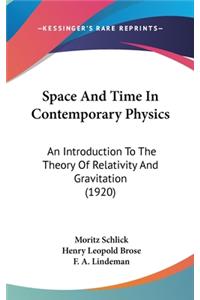 Space and Time in Contemporary Physics: An Introduction to the Theory of Relativity and Gravitation (1920)