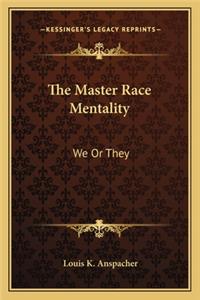 Master Race Mentality
