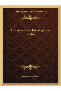 Life Assurance Investigation Tables