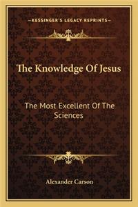 The Knowledge Of Jesus