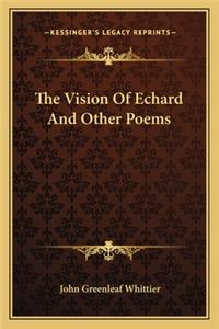 Vision of Echard and Other Poems