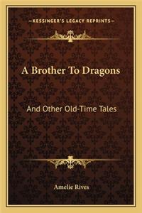 Brother to Dragons
