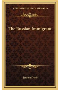 The Russian Immigrant