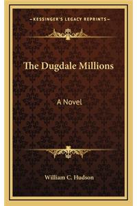 The Dugdale Millions
