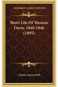 Short Life Of Thomas Davis, 1840-1846 (1895)