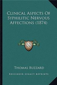 Clinical Aspects of Syphilitic Nervous Affections (1874)