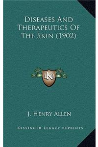 Diseases and Therapeutics of the Skin (1902)