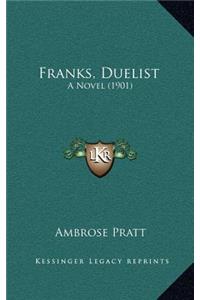 Franks, Duelist