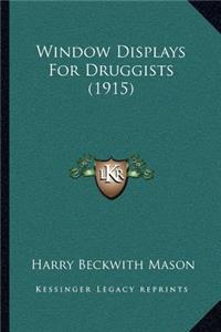 Window Displays for Druggists (1915)