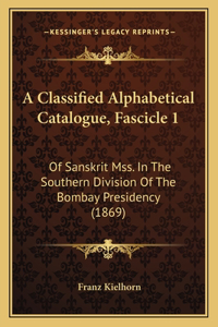 Classified Alphabetical Catalogue, Fascicle 1