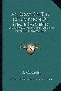 Essay On The Resumption Of Specie Payments
