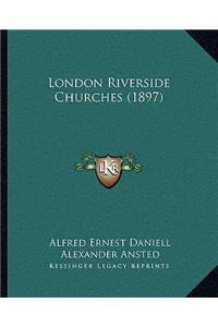 London Riverside Churches (1897)