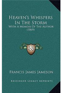 Heaven's Whispers In The Storm