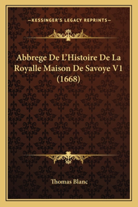 Abbrege De L'Histoire De La Royalle Maison De Savoye V1 (1668)