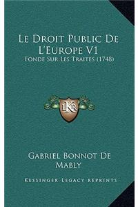 Le Droit Public de L'Europe V1
