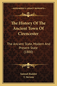 History Of The Ancient Town Of Cirencester