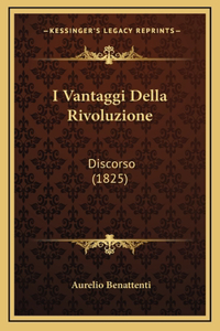 I Vantaggi Della Rivoluzione