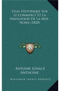 Essai Historique Sur Le Commerce Et La Navigation De La Mer-Noire (1820)