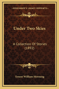 Under Two Skies