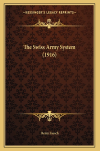 The Swiss Army System (1916)
