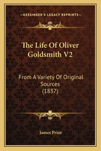 The Life Of Oliver Goldsmith V2