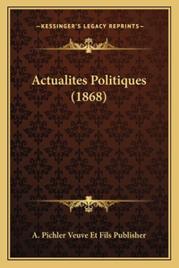 Actualites Politiques (1868)