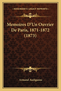 Memoires D'Un Ouvrier De Paris, 1871-1872 (1873)