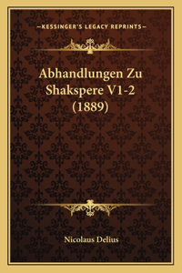 Abhandlungen Zu Shakspere V1-2 (1889)