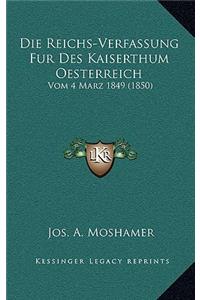 Die Reichs-Verfassung Fur Des Kaiserthum Oesterreich
