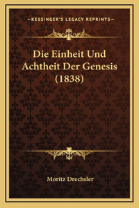 Die Einheit Und Achtheit Der Genesis (1838)