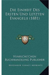Die Einheit Des Ersten Und Letzten Evangelii (1881)