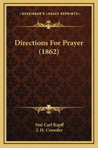 Directions For Prayer (1862)