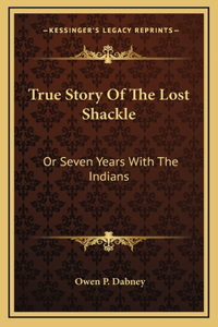 True Story Of The Lost Shackle