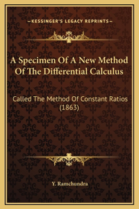 A Specimen Of A New Method Of The Differential Calculus