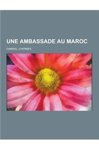 Une Ambassade Au Maroc