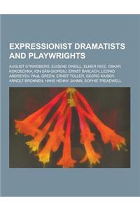 Expressionist Dramatists and Playwrights