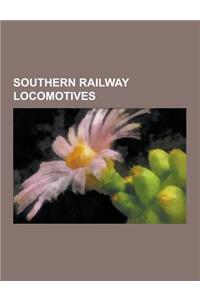 Southern Railway Locomotives: Sr West Country and Battle of Britain Classes, Secr K and Sr K1 Classes, Sr Merchant Navy Class, Secr N Class, Secr N1